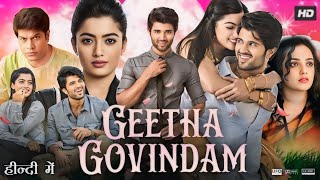 Geetha Govindam 2019 Full Movie review and fact In Hindi Dubbed | Vijay Deverakonda \u0026 Rashmika