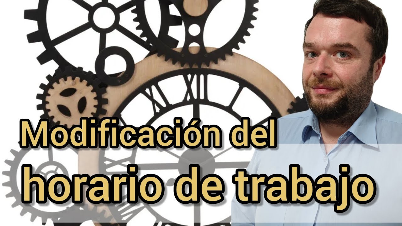 MODIFICACIÓN DEL HORARIO DE TRABAJO 🕑 Cambio De Horario, Descansos O ...