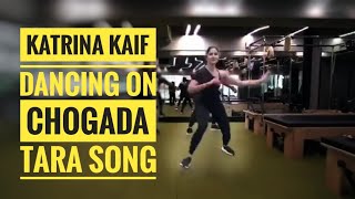 Katrina Kaif dancing on Chogada tara song