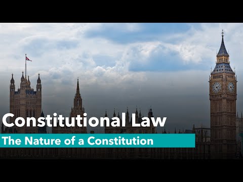 The nature of a Constitution – British constitutional law