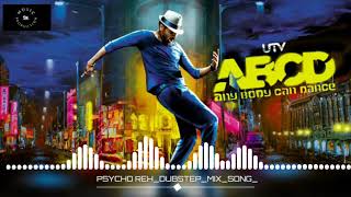 PSYCHO RE | ABCD-ANY BODY CAN DANCE | DUBSTEP MIX | Sk MUSIC PRODUCTION