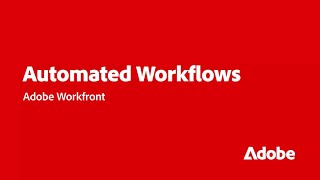 Workfront - Automated Workflows | Adobe for Business