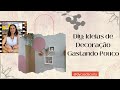 Diy: Ideias de Decoração Gastando Pouco | Carla Oliveira