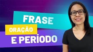 📌FRASE, ORAÇÃO e PERÍODO: PORTUGUÊS para CONCURSOS | Prof Eliane Vieira