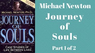👻 Journey of Souls Audiobook Full by Michael Newton - Case Studies of Life Between Lives Part 1 of 2