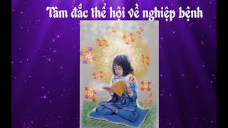 TÂM ĐẮC THỂ HỘI VỀ NGHIỆP BỆNH