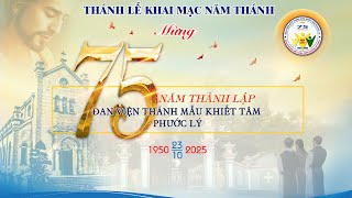 🔴 ĐAN VIỆN XITÔ PHƯỚC LÝ | THÁNH LỄ KHAI MẠC NĂM THÁNH - MỪNG 75 NĂM THÀNH LẬP ĐAN VIỆN | 23.10.2024