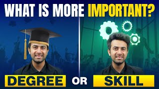 Degree 🗞️ Vs Skills 🧑‍💻Which has More Importance ? Which Is Best For 2023