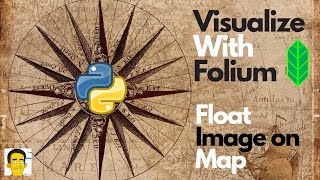 Python Programing - Visualize With Folium - Float Image on Map
