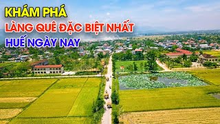 Khám phá làng quê đặc biệt nổi tiếng nhất Huế ngày nay