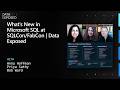 What's New in Microsoft SQL at SQLCon/FabCon | Data Exposed