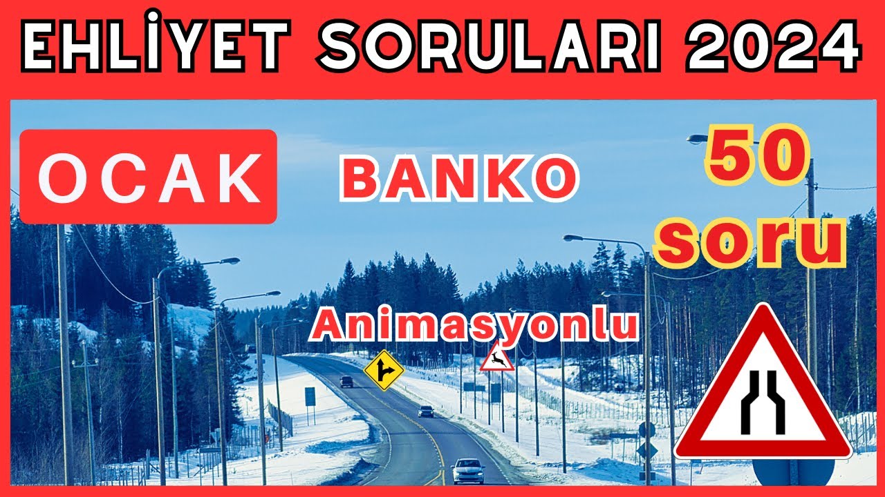 EHLİYET SINAV SORULARI 2024 OCAK, OCAK ŞUBAT EHLİYET SINAV SORULARI ...