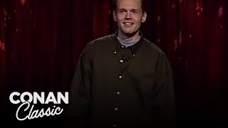 Bill Burr Is An Easily Frustrated Individual | Late Night with Conan O’Brien