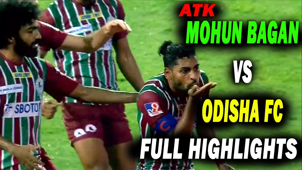 ATK Mohun Bagan Vs Odisha FC Full Highlights 1-0 | Odisha FC Vs Mohun ...