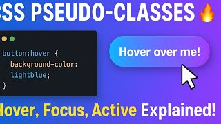 CSS Pseudo-Classes Explained 🔥 | Hover, Focus, Active Made Easy