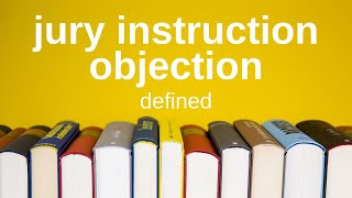Jury Instruction Objection | Explained Simply (Civil Procedure)