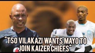 Orlando Pirates Legend Tso Vilakazi Wants Khanyisa Mayo To Join Kaizer Chiefs