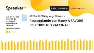 Passeggiando con Ramy A FAVORE DELL’OBBLIGO VACCINALE