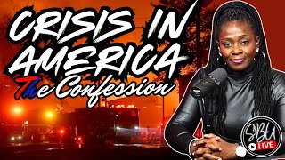 Crisis In America The Confession | SBU Live from South Africa | California Wildfires \u0026 More