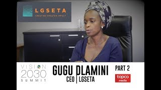 PART II: Gugu Dlamini | LG SETA | Vision 2030 | Topco Media | 2017