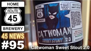 45 News - Catwoman Sweet Stout 2.0 (2017) - HBW #95