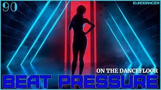 Beat Pressure - On The Dancefloor. Dance music. Eurodance 90. Songs hits [techno, europop, disco].