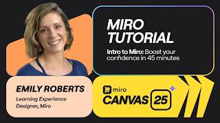 Intro to Miro: Boost Your Confidence in 45 Minutes