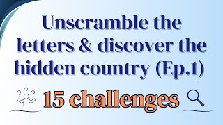 Unscramble the Letters and Find the HIDDEN COUNTRY (Ep.1) 🧠🔍 | Geography Challenge 🌍🌟