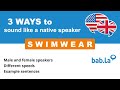 SWIMWEAR pronunciation | Improve your language with bab.la