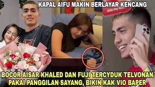 Sweet Banget Aisar Khaled Telvonan Sama Fuji Panggil-Panggilan Sayang Bikin Kak Violenzia Baper