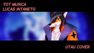 【UTAUカバー】Tot Musica【Lucas Intaneto】