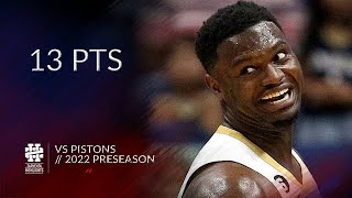 Zion Williamson 13 pts vs Pistons 2022 Preseason