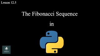 Fibonacci Sequence in Python | Lesson 12.5