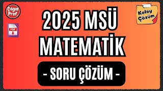 2025 MSÜ MATEMATİK [+PDF] - MSÜ Matematik Çıkmış Soru Çözümleri