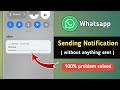Fix Whatsapp Sending Notification Problem | Remove Whatsapp Sending Notification