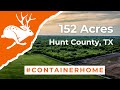 Texas Land for Sale  - 152 Acre Hunting Ranch with Custom Container Home in Northern Hunt County, TX