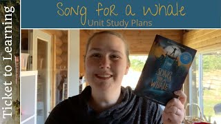 Song for a Whale Unit Study | Planing & Morning Basket | Complete Literature Based Homeschool Unit