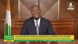 ALASSANE OUATTARA ANNONCE LE DÉPART DE L'ARMÉE FRANÇAISE EN JANVIER 2025 ET REBAPTISE LE 43E BIMA