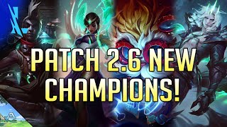 [Lol Wild Rift] Patch 2.6 New Champions!