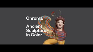 Symposium—Chroma: Ancient Sculpture in Color, Day 2