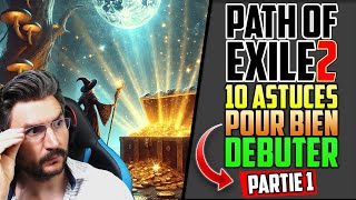 10 Astuces Cruciales dans PATH OF EXILE 2 (Partie 1)