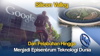 Kenapa Inovasi Teknologi Dunia Berpusat Disini? | Sejarah Silicon Valley