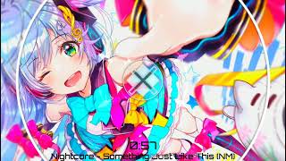 Nightcore Song - Something Just Like This (NM)