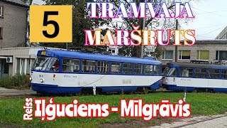 Rīga, 5. tramvaja maršruts, Iļģuciems - Mīlgrāvis