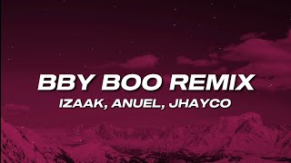 iZaak, Anuel, Jhayco - BBY BOO REMIX (Letra)