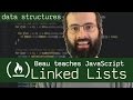Linked List - Beau teaches JavaScript