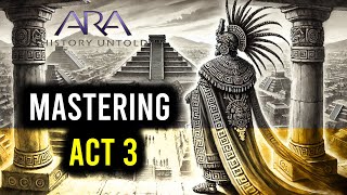 Ara History Untold Guide Late-Game - Master Act 3