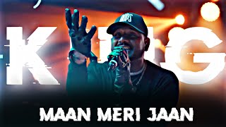 @King  - Maan Meri Jaan (Live Performance Video) Edit