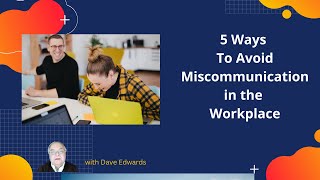 5 Ways To Avoid Miscommunication In The Workplace