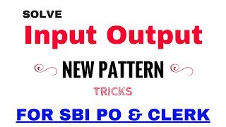 Machine Input Output Reasoning Tricks New Pattern For SBI PO | CLERK | IBPS PO | CLERK